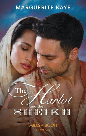 Hot Arabian Nights - The Harlot And The Sheikh (Mills &amp; Boon Historical) (Hot Arabian Nights, Book 3)
