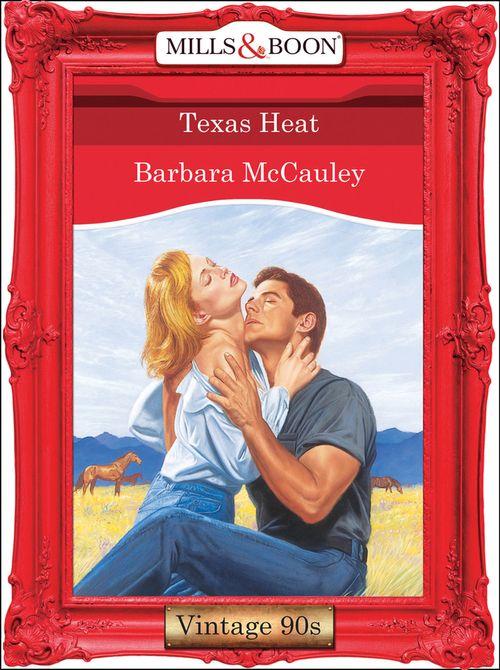 Texas Heat (Mills &amp; Boon Vintage Desire): First edition