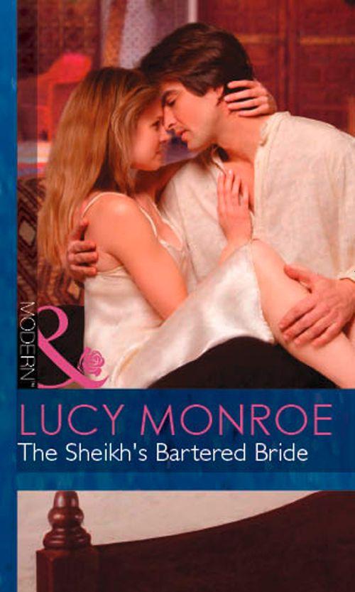 Surrender to the Sheikh - The Sheikh&#39;s Bartered Bride (Mills &amp; Boon Modern) (Surrender to the Sheikh, Book 3): First edition