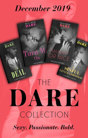 The Dare Collection December 2019: The Deal (The Billionaires Club) / Turn Me On / Naughty or Nice / A Sinful Little Christmas