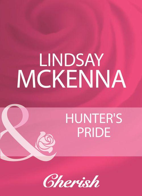 Hunter&#39;s Pride (Mills &amp; Boon Cherish): First edition