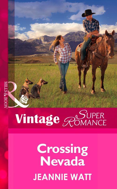 Crossing Nevada (Mills &amp; Boon Vintage Superromance): First edition