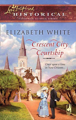 Crescent City Courtship (Mills &amp; Boon Historical): First edition