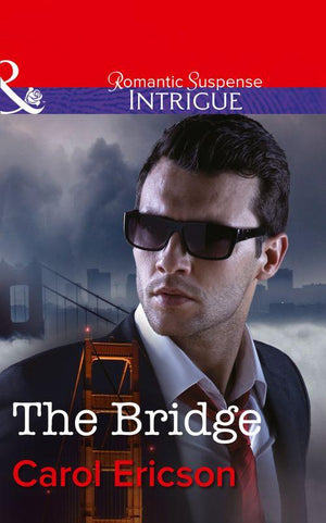 Brody Law - The Bridge (Mills &amp; Boon Intrigue) (Brody Law, Book 1): First edition