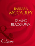 Taming Blackhawk (Mills & Boon Desire) (Secrets!, Book 8): First edition (9781408941874)
