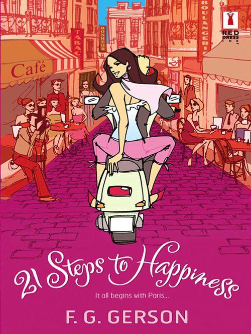 21 Steps To Happiness (Mills &amp; Boon Silhouette): First edition