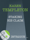 Staking His Claim (Mills & Boon Intrigue) (The Men of Mayes County, Book 3): First edition (9781408946572)