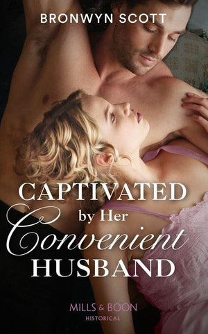 Allied at the Altar - Captivated By Her Convenient Husband (Mills &amp; Boon Historical) (Allied at the Altar, Book 4)