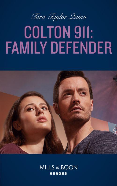 Colton 911: Grand Rapids - Colton 911: Family Defender (Mills &amp; Boon Heroes) (Colton 911: Grand Rapids, Book 1)