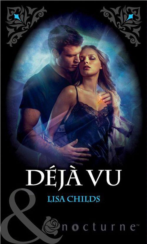 Déjà Vu (Mills &amp; Boon Nocturne): First edition