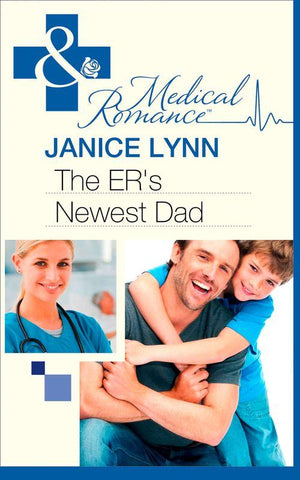 The Er&#39;s Newest Dad (Mills &amp; Boon Medical): First edition