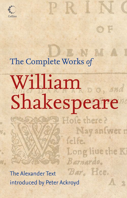 The Complete Works of William Shakespeare: The Alexander Text (Collins Classics) (9780007386956)