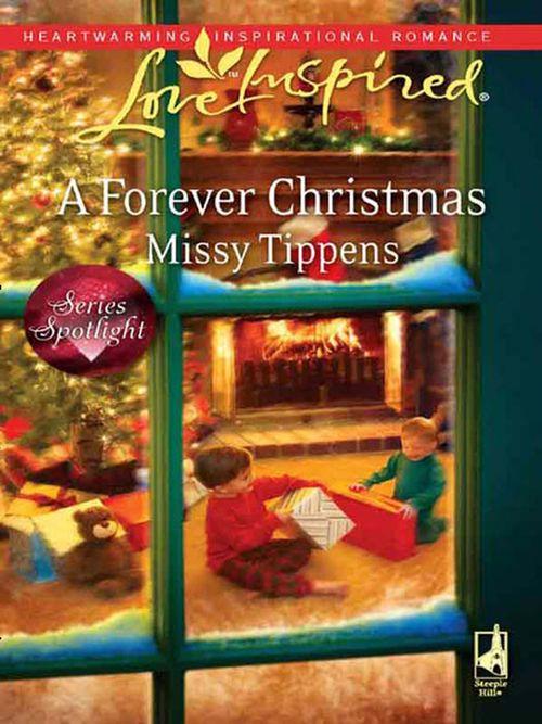 A Forever Christmas (Mills &amp; Boon Love Inspired): First edition