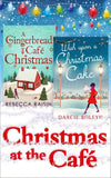Christmas At The Café: Christmas at the Gingerbread Café / Chocolate Dreams at the Gingerbread Cafe / Christmas Wedding at the Gingerbread Café / Wish Upon a Christmas Cake (9781474048491)