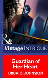 Guardian of Her Heart (Mills & Boon Intrigue) (Bachelors at Large, Book 7): First edition (9781472033598)
