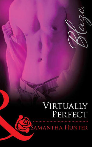 Virtually Perfect (Mills &amp; Boon Blaze): First edition