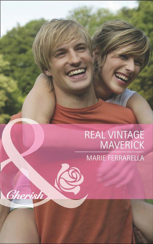 Real Vintage Maverick (Mills & Boon Cherish) (Montana Mavericks: Back in the Saddle, Book 3): First edition (9781408971567)