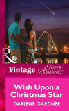 Wish Upon a Christmas Star (Mills & Boon Vintage Superromance): First edition (9781472028297)