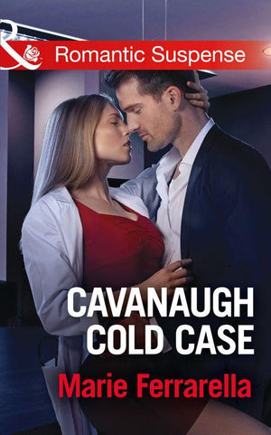 Cavanaugh Justice - Cavanaugh Cold Case (Mills &amp; Boon Romantic Suspense) (Cavanaugh Justice, Book 32)