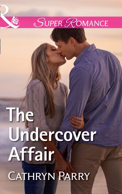 The Undercover Affair (Mills &amp; Boon Superromance)
