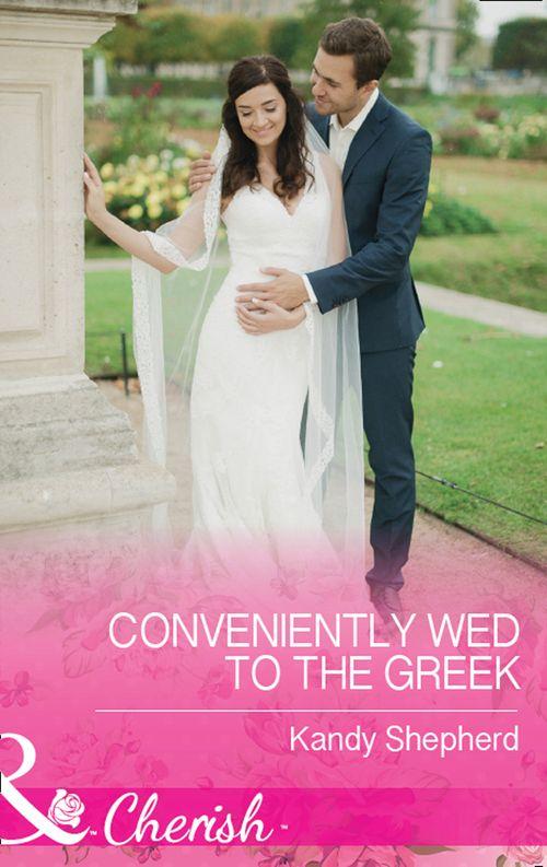 Conveniently Wed To The Greek (Mills &amp; Boon Cherish)
