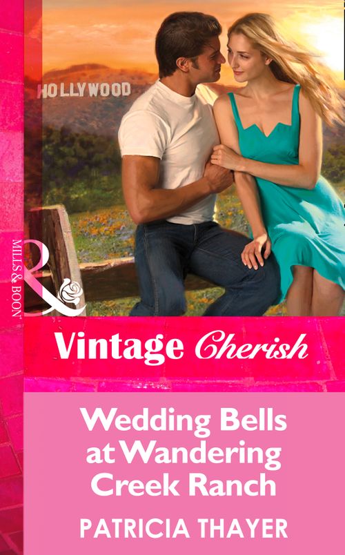 Wedding Bells at Wandering Creek (Mills &amp; Boon Cherish): First edition