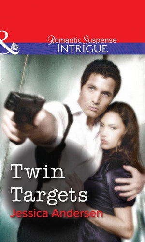 Twin Targets (Mills &amp; Boon Intrigue): First edition
