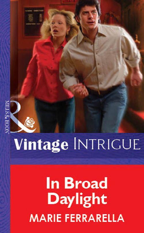 In Broad Daylight (Mills &amp; Boon Vintage Intrigue): First edition