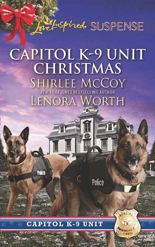 Capitol K-9 Unit Christmas: Protecting Virginia (Capitol K-9 Unit) / Guarding Abigail (Capitol K-9 Unit) (Mills &amp; Boon Love Inspired Suspense)