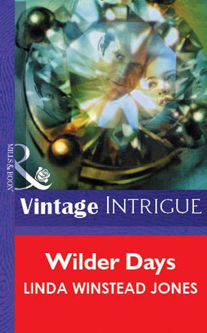 Wilder Days (Mills &amp; Boon Vintage Intrigue): First edition