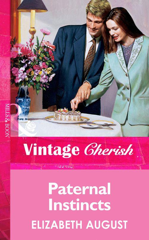 Paternal Instincts (Mills &amp; Boon Vintage Cherish): First edition