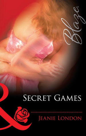 Secret Games (Mills &amp; Boon Blaze): First edition