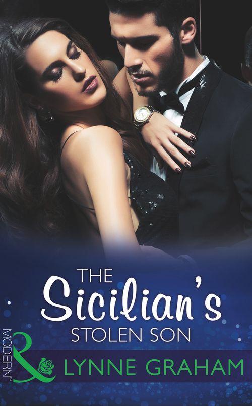 The Sicilian&#39;s Stolen Son (Mills &amp; Boon Modern)