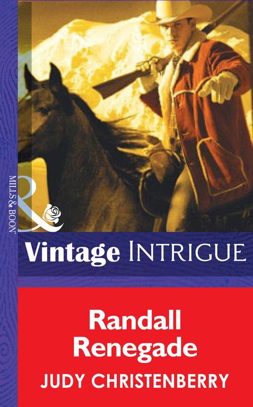 Brides for Brothers - Randall Renegade (Mills &amp; Boon Intrigue) (Brides for Brothers, Book 5): First edition