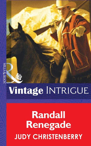 Brides for Brothers - Randall Renegade (Mills &amp; Boon Intrigue) (Brides for Brothers, Book 5): First edition
