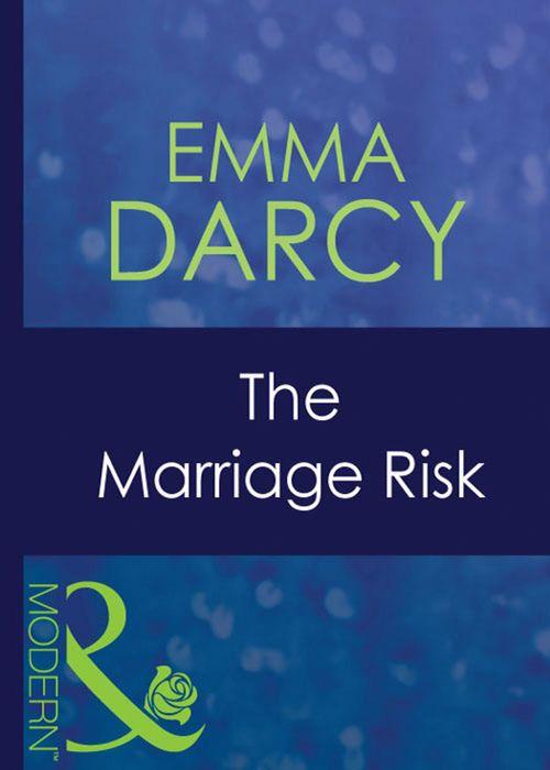 The Australians - The Marriage Risk (Mills &amp; Boon Modern) (The Australians, Book 6): First edition