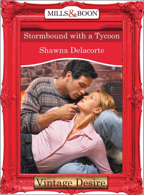 Stormbound With A Tycoon (Mills &amp; Boon Desire): First edition
