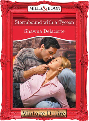 Stormbound With A Tycoon (Mills &amp; Boon Desire): First edition