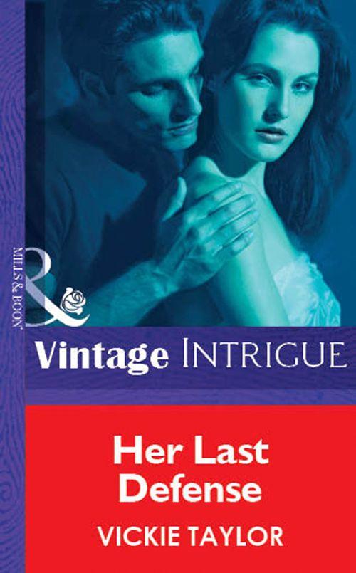 Her Last Defense (Mills &amp; Boon Vintage Intrigue): First edition