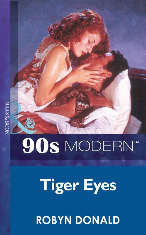 Tiger Eyes (Mills &amp; Boon Vintage 90s Modern): First edition