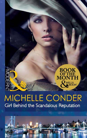 Scandal in the Spotlight - Girl Behind The Scandalous Reputation (Mills &amp; Boon Modern) (Scandal in the Spotlight, Book 1): First edition