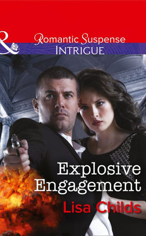 Explosive Engagement (Mills &amp; Boon Intrigue): First edition