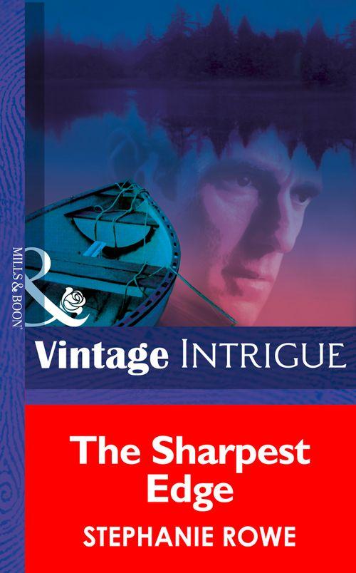 The Sharpest Edge (Mills &amp; Boon Intrigue): First edition