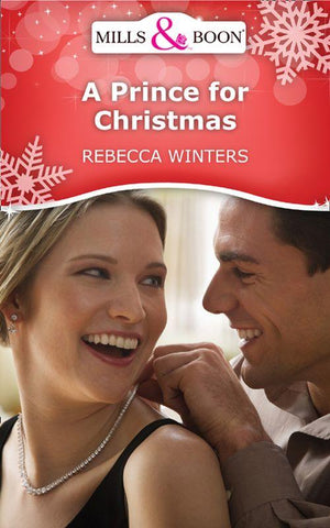 A Prince For Christmas (Mills &amp; Boon Short Stories): First edition