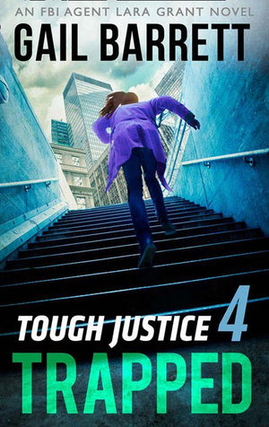 Tough Justice - Tough Justice: Trapped (Part 4 Of 8) (Tough Justice, Book 4)