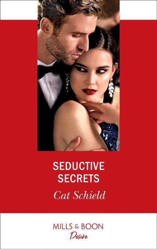 Sweet Tea and Scandal - Seductive Secrets (Mills &amp; Boon Desire) (Sweet Tea and Scandal, Book 4)
