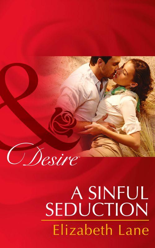 A Sinful Seduction (Mills &amp; Boon Desire): First edition