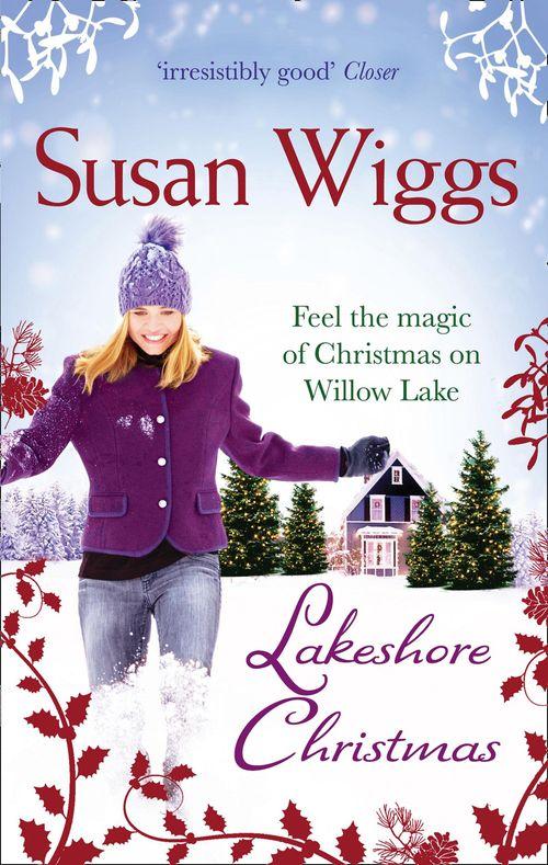 The Lakeshore Chronicles - Lakeshore Christmas (The Lakeshore Chronicles, Book 6): First edition