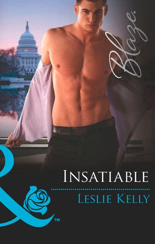 Unrated! - Insatiable (Mills &amp; Boon Blaze) (Unrated!, Book 7): First edition