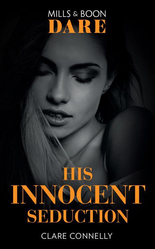 Guilty as Sin - His Innocent Seduction (Mills &amp; Boon Dare) (Guilty as Sin)